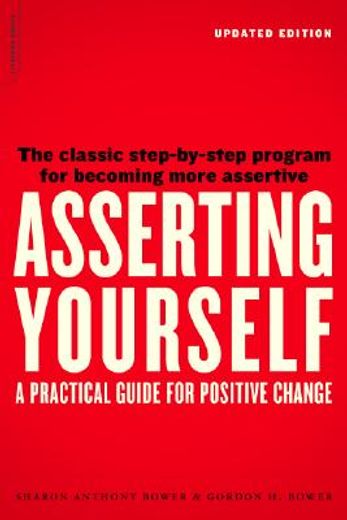 asserting yourself,a practical guide for positve change (in English)