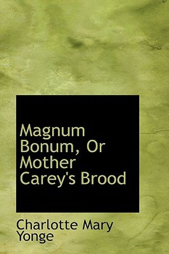 magnum bonum, or mother carey"s brood