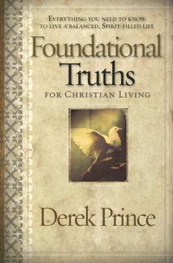 foundational truths for christian living (en Inglés)