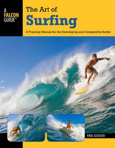 the art of surfing,a training manual for the developing and competitive surfer