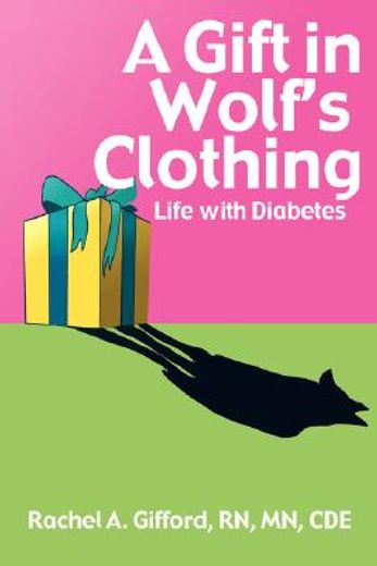 a gift in wolf´s clothing,life with diabetes
