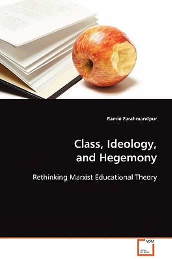 class, ideology, and hegemony