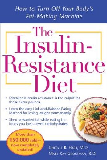 the insulin-resistance diet,how to turn off your body´s fat-making machine (en Inglés)