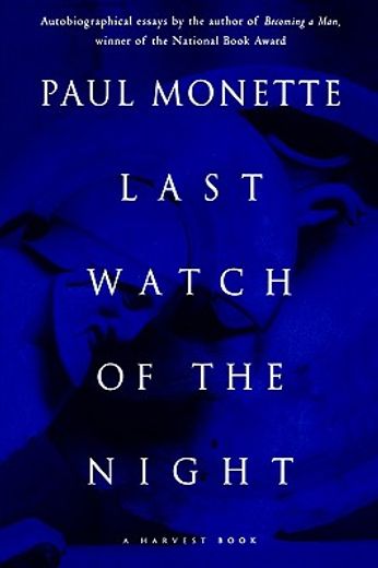last watch of the night: essays too personal and otherwise