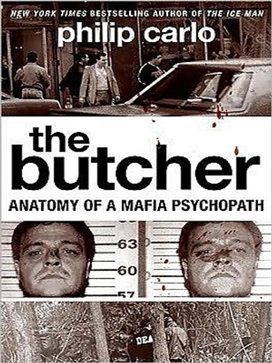 the butcher,anatomy of a mafia psychopath