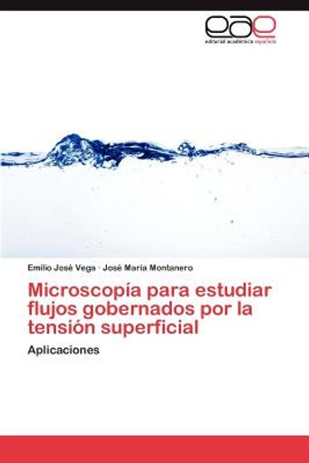 microscop a para estudiar flujos gobernados por la tensi n superficial (in Spanish)