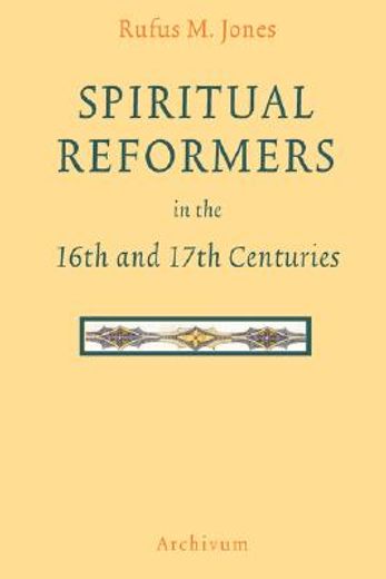 spiritual reformers in the 16th and 17th centuries