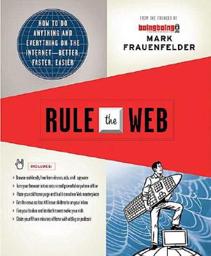 rule the web,how to do anything and everything on the internet - better, faster, easier