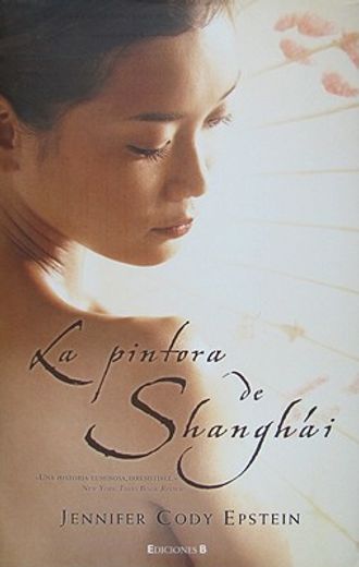 la pintora de shangai/ the painter from shanghai