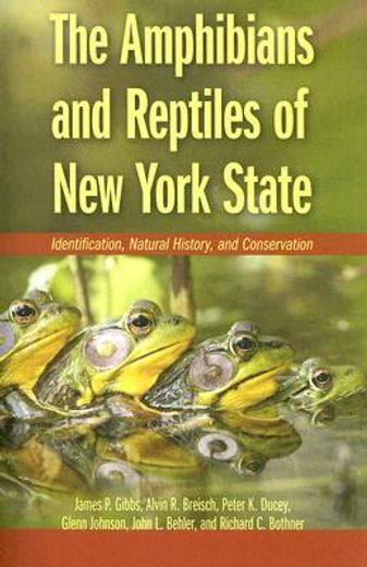 the amphibians and reptiles of new york state,identification, natural history, and conservation