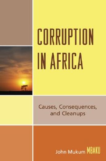 corruption in africa,causes consequences, and cleanups