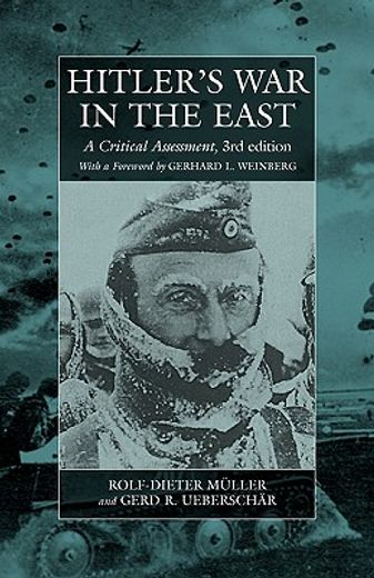 hitler´s war in the east, 1941-1945,a critical assessment