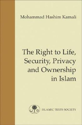 the right to life, security, privacy and ownership in islam
