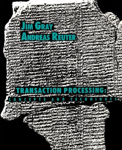 Transaction Processing: Concepts and Techniques (en Inglés)