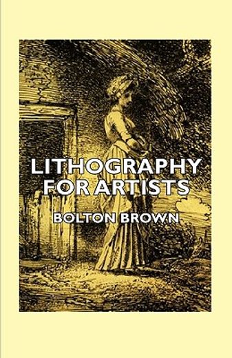 lithography for artists - a complete acc (en Inglés)