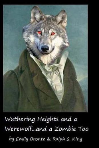 wuthering heights and a werewolf...and a zombie too