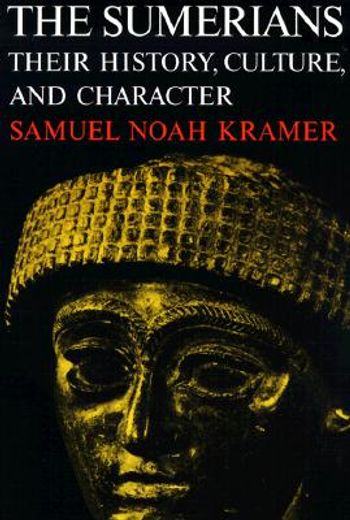 The Sumerians: Their History, Culture, and Character (Phoenix Books) (en Inglés)
