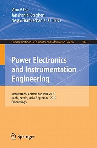 power electronics and instrumentation engineering,international conference, peie 2010,kochi, kerala, india, september 7-9, 2010, proceedings