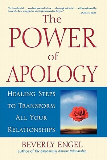 the power of apology,healing steps to transform all your relationships (en Inglés)