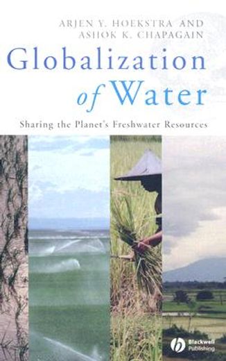 globalization of water,sharing the planet´s freshwater resources