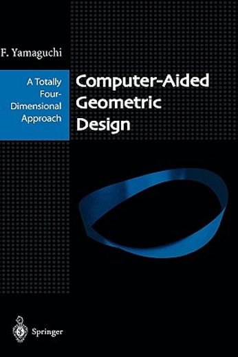computer-aided geometric design,a totally four-dimensional approach