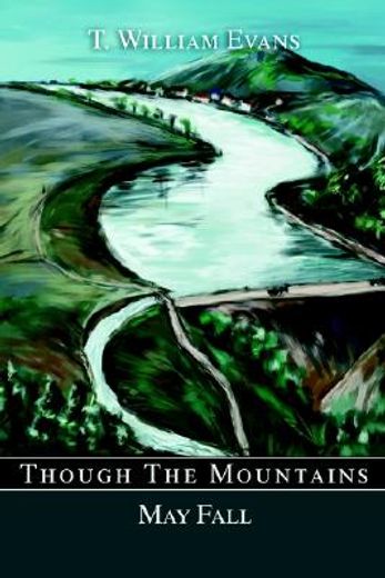though the mountains may fall,the story of the great johnstown flood of 1889 (in English)