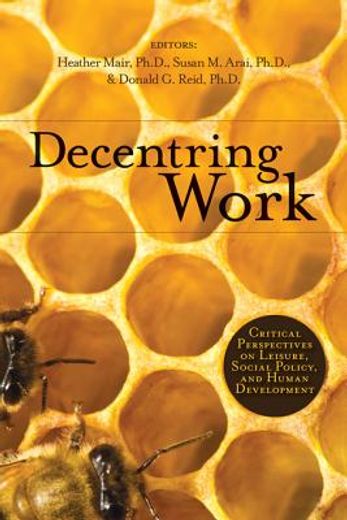 decentring work,critical perspectives on leisure, development, and social change