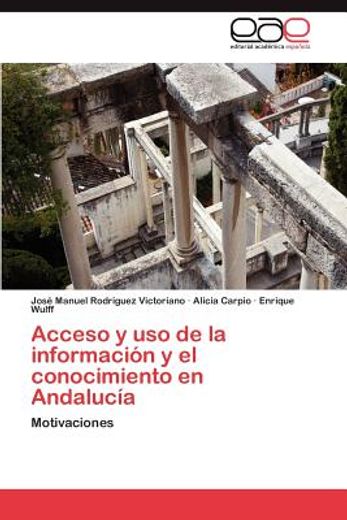 acceso y uso de la informaci n y el conocimiento en andaluc a