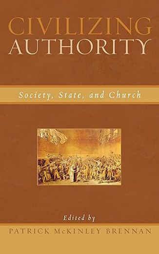 civilizing authority,society, state, and church