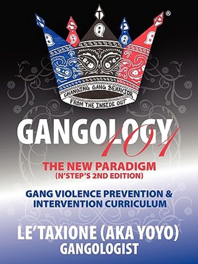 gangology 101: nine steps to empowerment process gang violence prevention & intervention curriculum