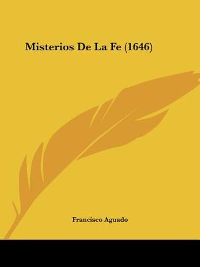 Misterios de la fe (1646) (in Spanish)