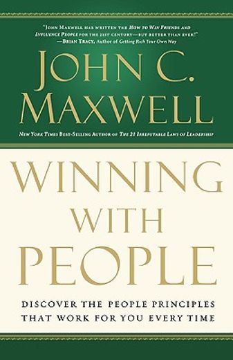 Winning With People: Discover the People Principles That Work for you Every Time 