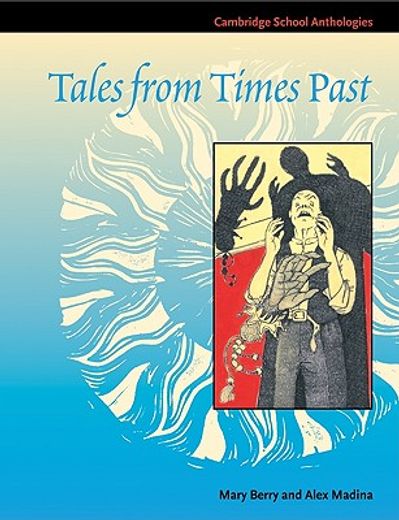Tales From Times Past: Sinister Stories From the 19Th Century (Cambridge School Anthologies) (en Inglés)