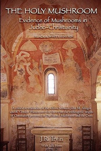 the holy mushroom: evidence of mushrooms in judeo-christianity