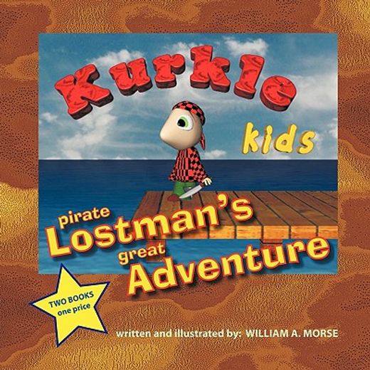 kurkle kids,pirate lostman´s great adventure & bogie´s journey through creation