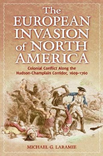 the european invasion of north america (en Inglés)