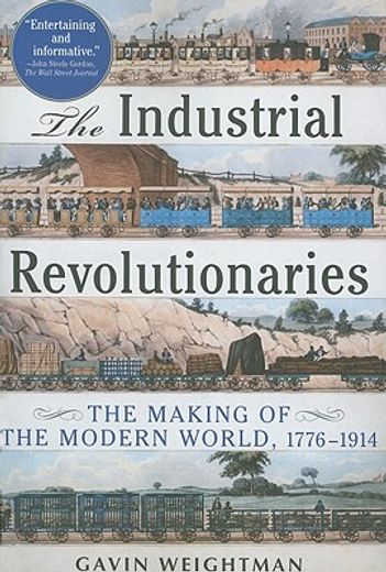 the industrial revolutionaries,the making of the modern world 1776-1914