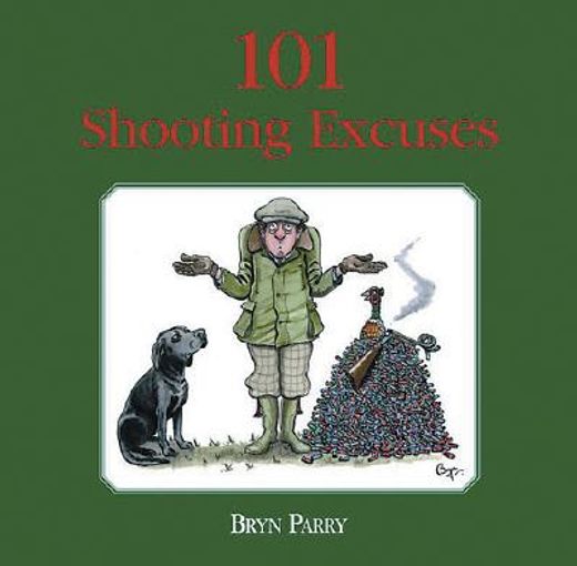 101 Shooting Excuses (en Inglés)