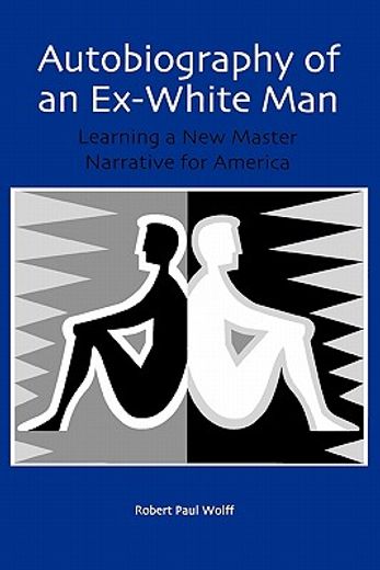 autobiography of an ex-white man,learning a new master narrative for america