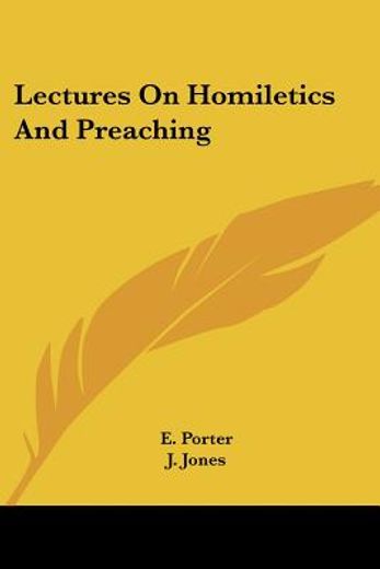 lectures on homiletics and preaching