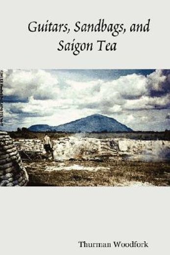 guitars, sandbags, and saigon tea