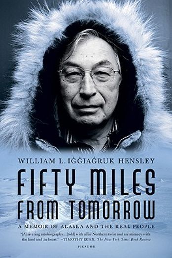 fifty miles from tomorrow,a memoir of alaska and the real people