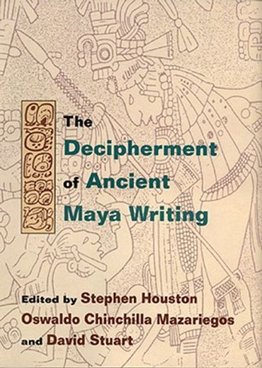 the decipherment of ancient maya writing