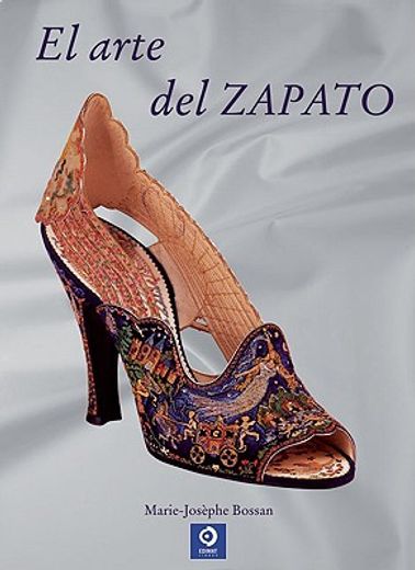 el arte del zapato/ the art of the shoe