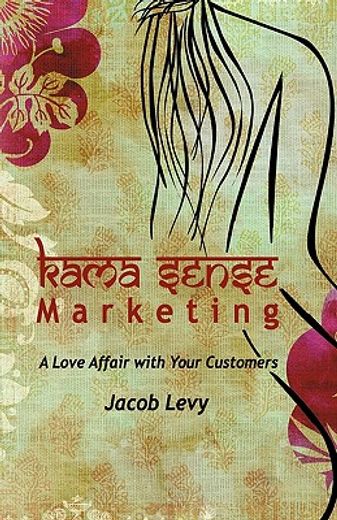 kama sense marketing,a love affair with your customers x-1 (in English)