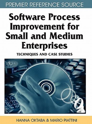 software process improvement for small and medium enterprises,techniques and case studies