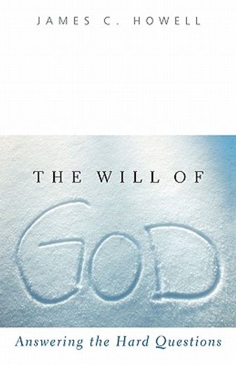 the will of god,answering the hard questions (in English)