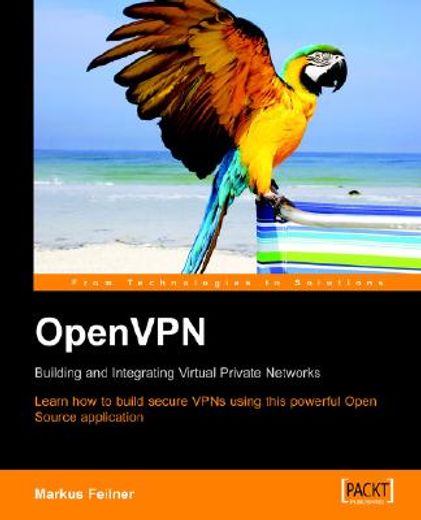 openvpn,building and integrating virtual private networks