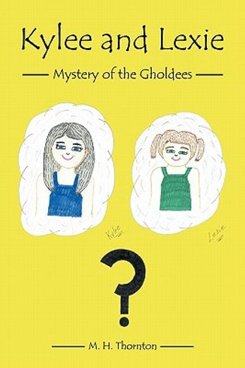 kylee and lexie,mystery of the gholdees