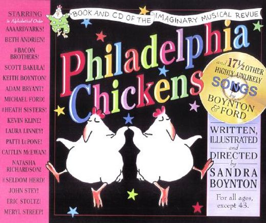 philadelphia chickens,a too-illogical zoological musical revue : deluxe illustrated lyrics book of the original cast recor